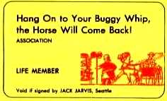 HANG ON TO YOUR BUGGY WHIP, THE HORSE WILL COME BACK! ASSOCIATION