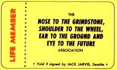 THE NOSE TO THE GRINDSTONE, SHOULDER TO THE WHEEL, EAR TO THE GROUND AND EYE TO THE FUTURE ASSOCIATION, LIFE MEMBER