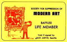 SOCIETY FOR SUPRESSION OF MODERN ART - BAFFLED LIFE MEMBER
