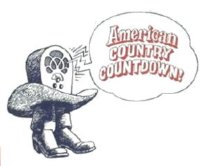 AMERICAN COUNTRY COUNTDOWN with Don Bowman and Bob Kingsley - Oct. 1973 - present